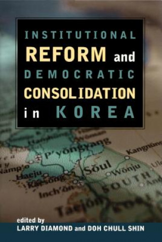 Książka Institutional Reform and Democratic Consolidation in Korea To-ch aol Sin