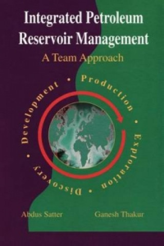 Book Integrated Petroleum Reservoir Management Dr Abdus Satter