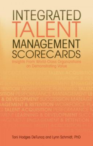 Kniha Integrated Talent Management Scorecards Lynn Schmidt