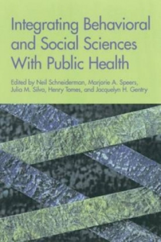 Kniha Integrating Behavioral and Social Sciences with Public Health 