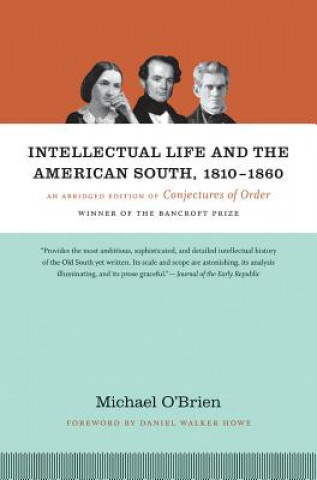 Książka Intellectual Life and the American South, 1810-1860 Michael O'Brien