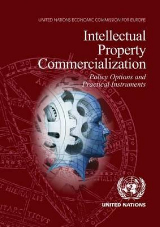 Knjiga Intellectual property commercialization United Nations: Economic Commission for Europe