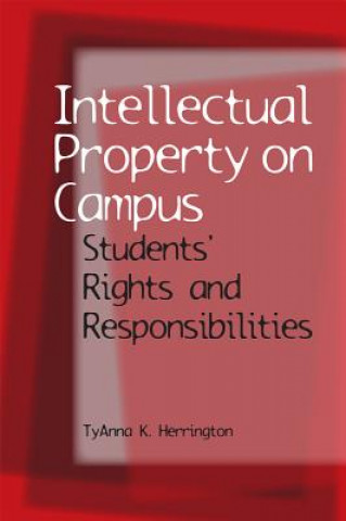 Kniha Intellectual Property on Campus TyAnna K. Herrington