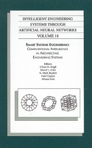 Carte Intelligent Engineering Systems Through Artificial Neural Networks v. 18; Proceedings of the ANNIE 2008 Conference, St. Louis, Missouri, USA Cihan H. Dagli