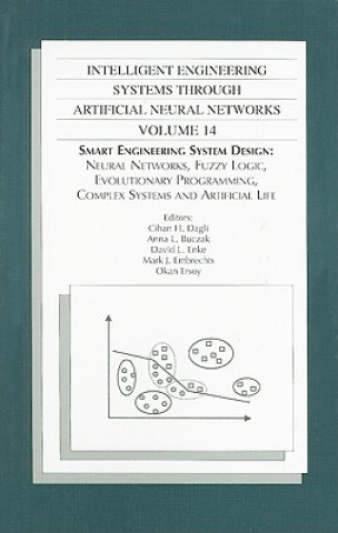 Carte INTELLIGENT ENGINEERING SYSTEMS THROUGH ARTIFICIAL NEURAL NETWORKS VOL 14 (802280) Cihan H. Dagli