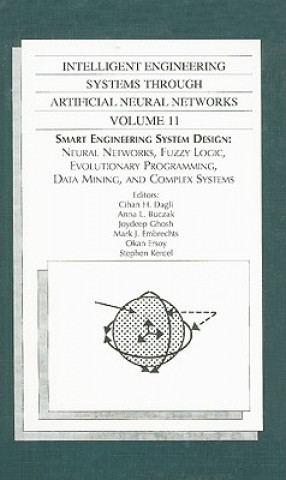 Book INTELLIGENT ENGINEERING SYSTEMS THROUGH ARTIFICIAL NEURAL NETWORKS: VOL 11-SMART ENGRG SYSTEM DESIGN (801764) Cihan H. Dagli