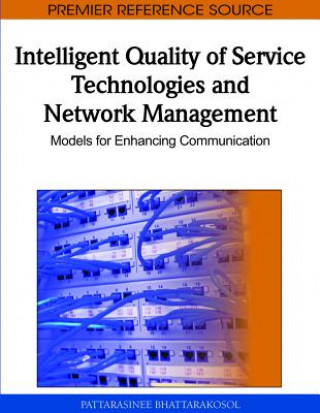 Kniha Intelligent Quality of Service Technologies and Network Management Pattarasinee Bhattarakosol