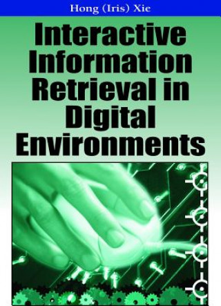 Buch Interactive Information Retrieval in Digital Environments Hong (Iris) Xie