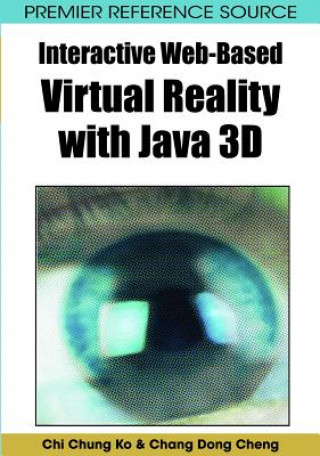 Könyv Interactive Web-based Virtual Reality with Java 3D Chi Chung Ko