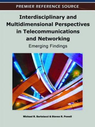 Carte Interdisciplinary and Multidimensional Perspectives in Telecommunications and Networking Michael R. Bartolacci