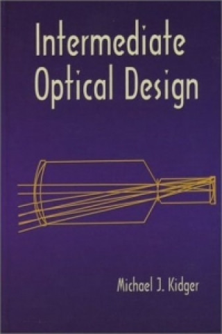 Knjiga Intermediate Optical Design Michael J. Kidger