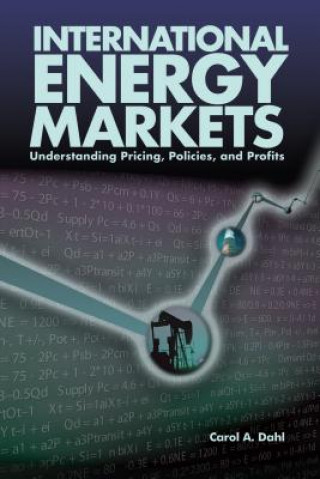 Libro International Energy Markets Carol A. Dahl