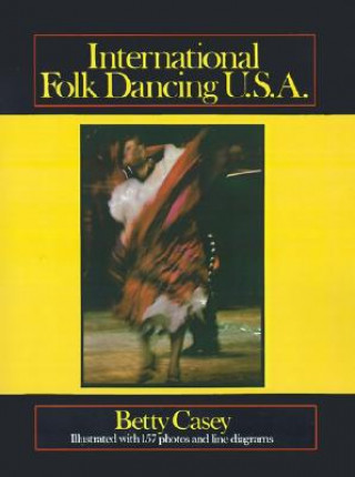 Buch International Folk Dancing, Usa Betty Casey