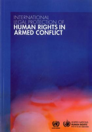 Knjiga International legal protection of human rights in armed conflict United Nations: Office of the High Commissioner for Human Rights