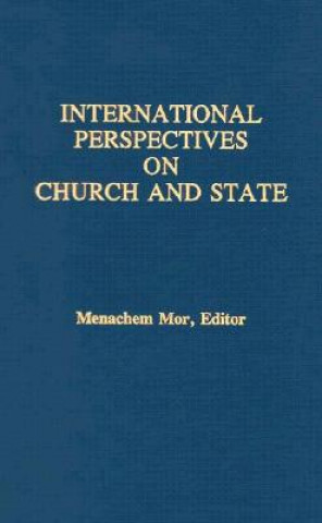 Carte International Perspectives on Church and State Menachem Mor