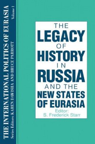 Kniha International Politics of Eurasia: v. 1: The Influence of History S. Frederick Starr