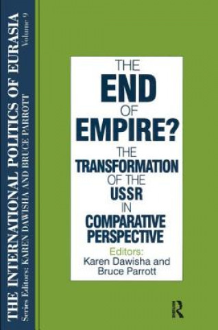 Carte International Politics of Eurasia: v. 9: The End of Empire? Comparative Perspectives on the Soviet Collapse S. Frederick Starr