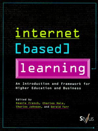 Buch Internet Based Learning: A Framework For Higher Education And Business Deanie Pb French