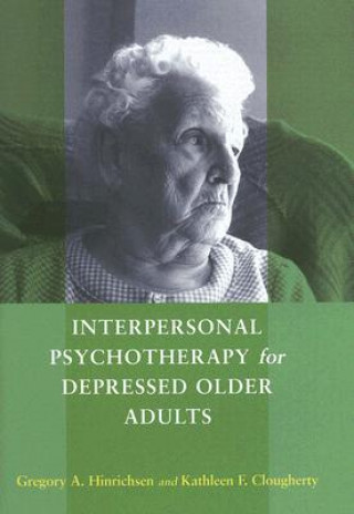 Knjiga Interpersonal Psychotherapy for Depressed Older Adults Kathleen F. Clougherty