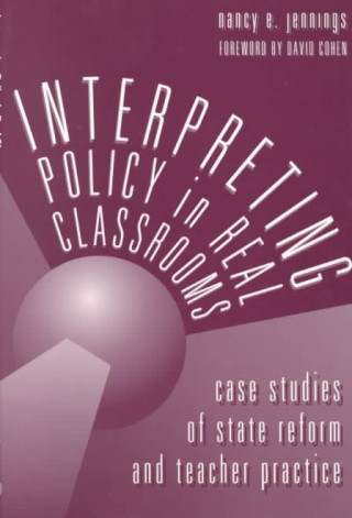 Book Interpreting Policy in Real Classrooms Nancy Jennings