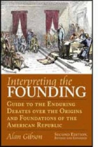 Book Interpreting the Founding Alan Gibson