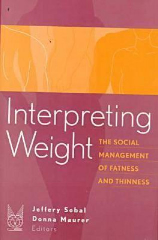 Kniha Interpreting Weight Jeffery Sobal