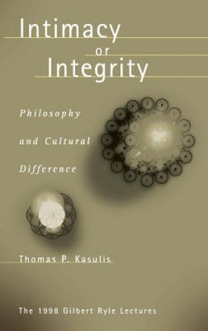 Kniha Intimacy or Integrity Thomas P. Kasulis