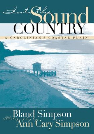 Книга Into the Sound Country Bland Simpson