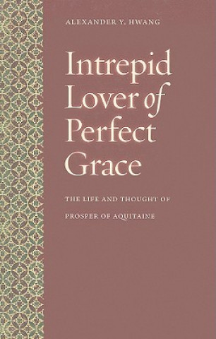 Libro Intrepid Lover of Perfect Grace Alexander Y. Hwang