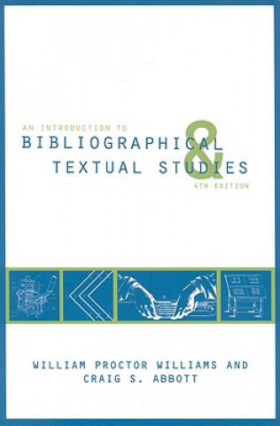 Kniha Introduction to Bibliographical and Textual Studies Craig S Abbott