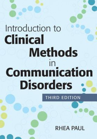 Knjiga Introduction to Clinical Methods in Communication Disorders Rhea Paul