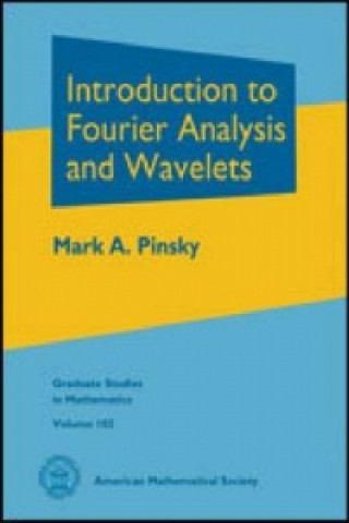 Knjiga Introduction to Fourier Analysis and Wavelets Mark A. Pinsky