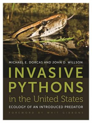 Libro Invasive Pythons in the United States John D. Willson