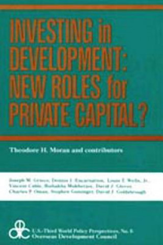 Könyv Investing in Development Theodore H. Moran
