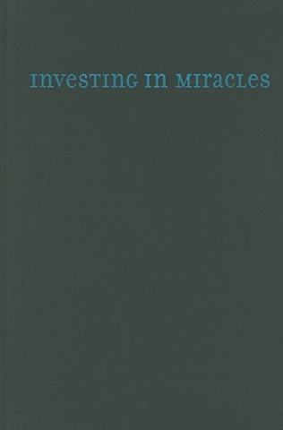 Книга Investing in Miracles Katharine L. Wiegele