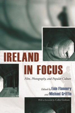 Książka Ireland in Focus Eoin Flannery