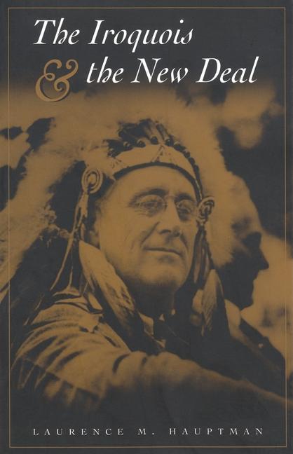 Könyv Iroquois & the New Deal Hauptman