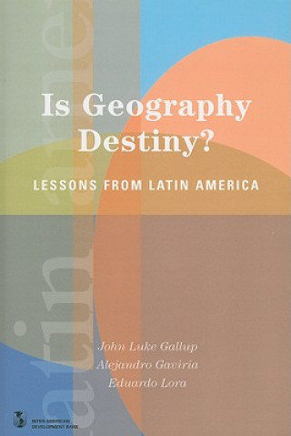 Carte Is Geography Destiny? Eduardo Lora