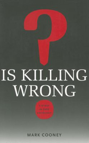 Kniha Is Killing Wrong? Professor Mark Cooney