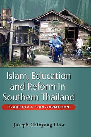 Carte Islam, Education and Reform in Southern Thailand Joseph Chinyong Liow