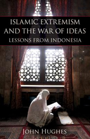Könyv Islamic Extremism and the War of Ideas Hughes