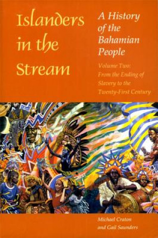 Carte Islanders in the Stream v. 2; From the Ending of Slavery to the Twenty-first Century Gail Saunders