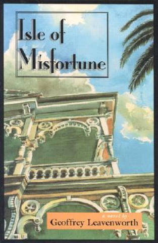 Könyv Isle of Misfortune Geoffrey Leavenworth