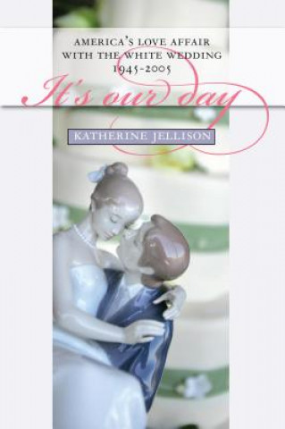 Könyv It's Our Day Katherine Jellison