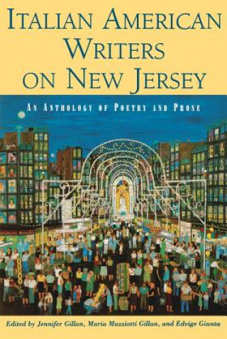 Knjiga Italian American Writers on New Jersey Maria Mazziotti Gillan