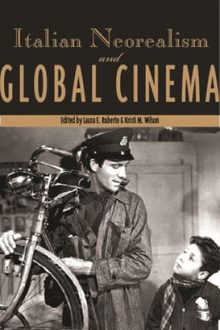 Libro Italian Neorealism and Global Cinema Laura E. Ruberto