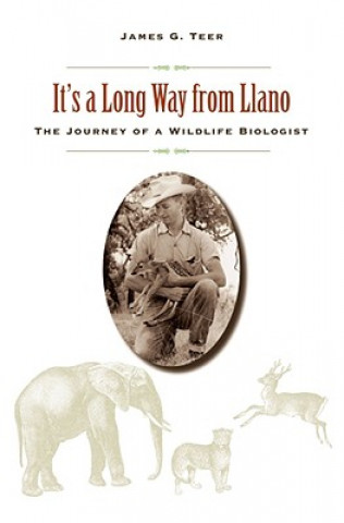 Kniha It's a Long Way from Llano James G. Teer