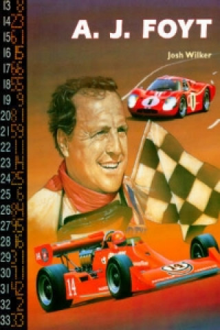 Knjiga A.J. Foyt Josh Wilker