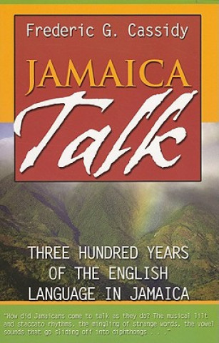 Könyv Jamaica Talk Frederic G. Cassidy