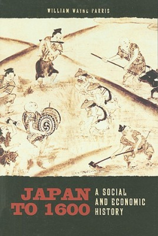 Книга Japan to 1600 William Wayne Farris